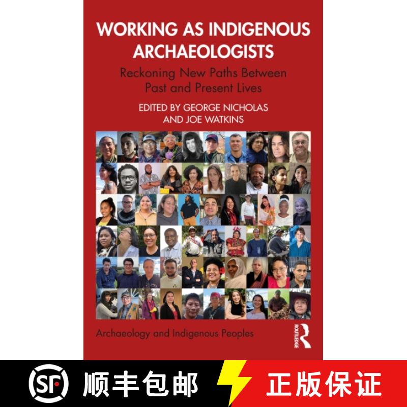 【3-4周达】Working as Indigenous Archaeologists: Reckoning New Paths Between Past and Present Lives [9781032025377]