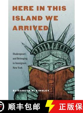 【3-4周达】Here in This Island We Arrived: Shakespeare and Belonging in Immigrant New York [9780271083223]
