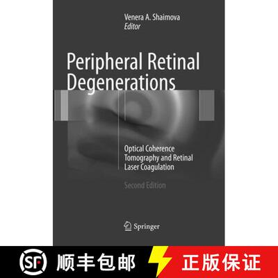 【3-4周达】Peripheral Retinal Degenerations : Optical Coherence Tomography and Retinal Laser Coagulation [9783319840628]