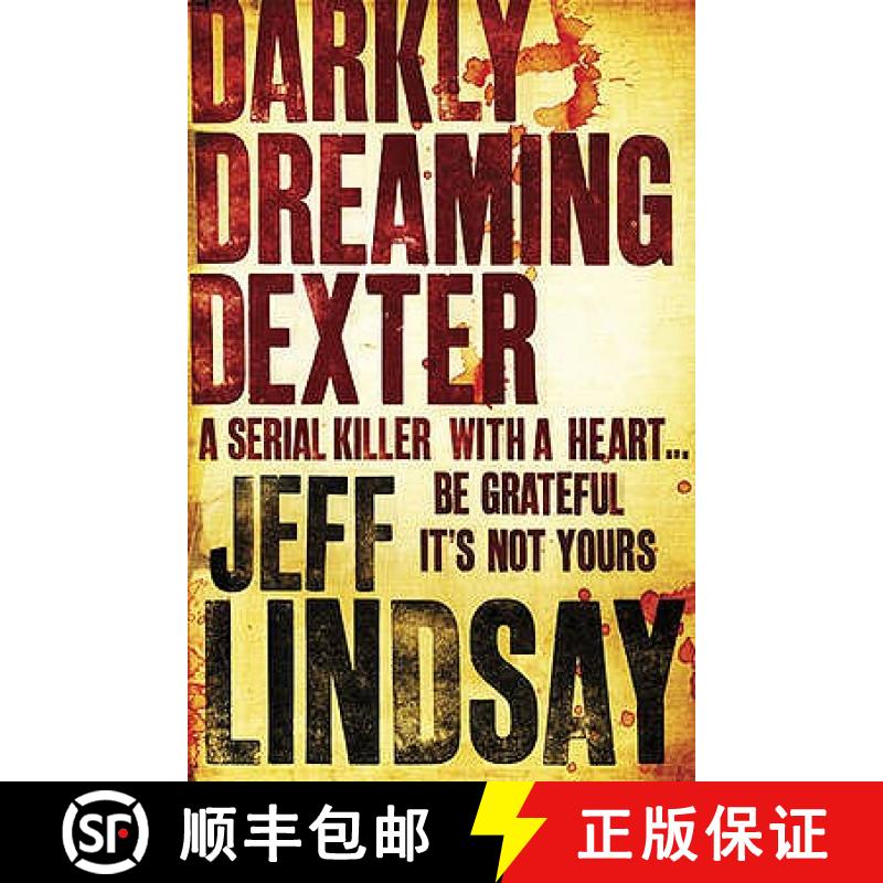 【3-4周达】Darkly Dreaming Dexter : The GRIPPING thriller that's inspired the Showtime series DEXTER:... [9780752865744]