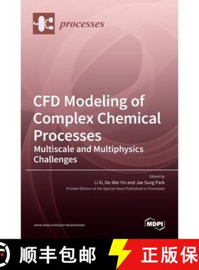 【3-4周达】CFD Modeling of Complex Chemical Processes: Multiscale and Multiphysics Challenges [9783036512662]