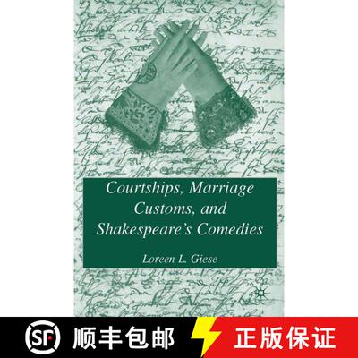 【3-4周达】精装 Courtships, Marriage Customs, and Shakespeare's Comedies [9780312166045]
