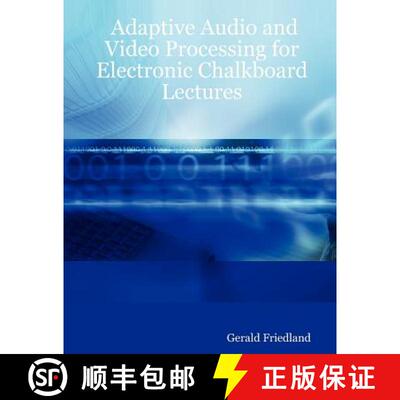 【3-4周达】Adaptive Audio and Video Processing for Electronic Chalkboard Lectures [9781430303886]