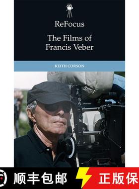 【3-4周达】Refocus: The Films of Francis Veber [9781474429498]