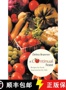【3-4周达】A Continual Feast: Recipes for Food, Inspiratation for Life [9781449739966]