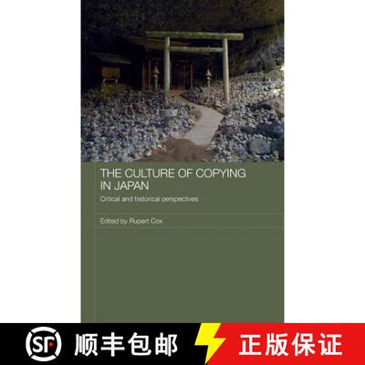 【3-4周达】精装 The Culture of Copying in Japan : Critical and Historical Perspectives [9780415307529]