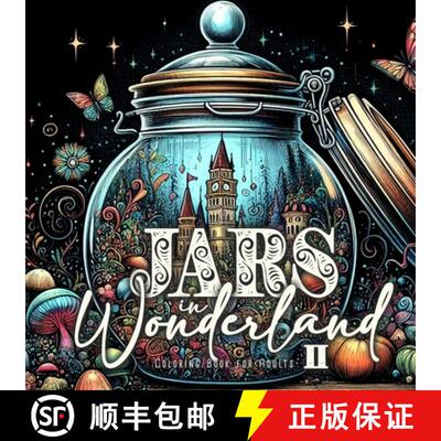 【3-4周达】Jars in Wonderland Coloring Book for Adults 2: Jars Grayscale coloring book surreal landsc... [9783758495830]