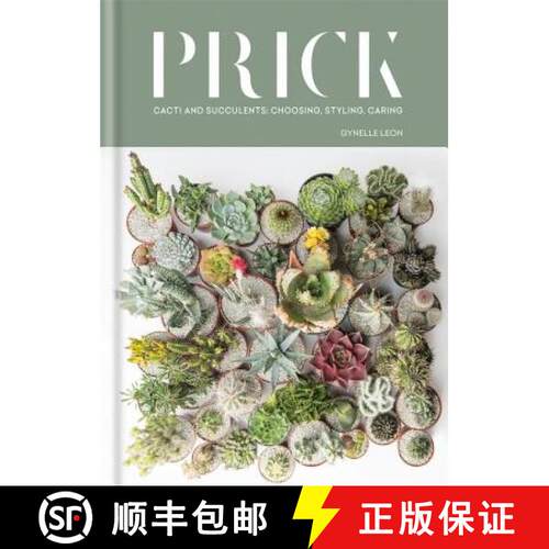【3-4周达】精装 Prick: Cacti and Succulents: Choosing, Styling, Caring [9781784723675]