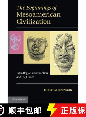 【3-4周达】The Beginnings of Mesoamerican Civilization: Inter-Regional Interaction and the Olmec [9781107428973]