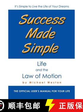 【3-4周达】Success Made Simple: Life and the Law of Motion: The Official User's Manual for Your Life [9781452511559]