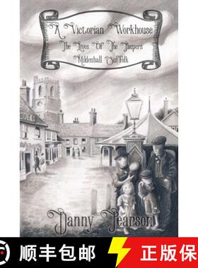 【3-4周达】A Victorian Workhouse - The Lives Of The Paupers: Mildenhall Suffolk [9781399906883]