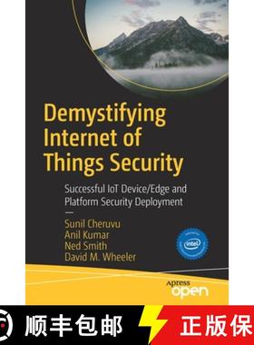 【3-4周达】Demystifying Internet of Things Security : Successful IoT Device/Edge and Platform Securit... [9781484228951]