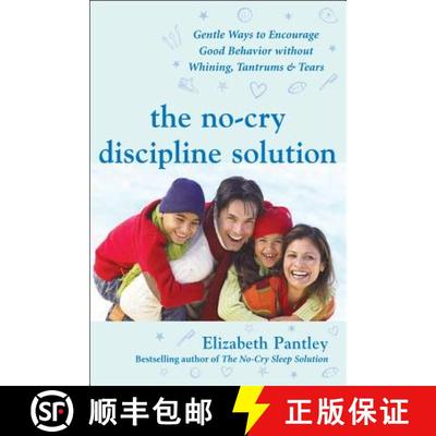 【3-4周达】The No-Cry Discipline Solution: Gentle Ways to Encourage Good Behavior Without Whining, Ta... [9780071471596]