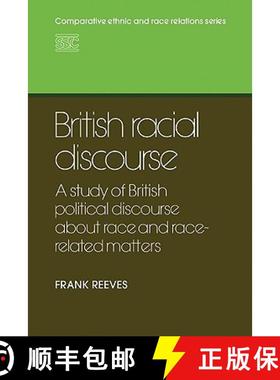 【3-4周达】British Racial Discourse: A Study of British Political Discourse About Race and Race-relat... [9780521124386]