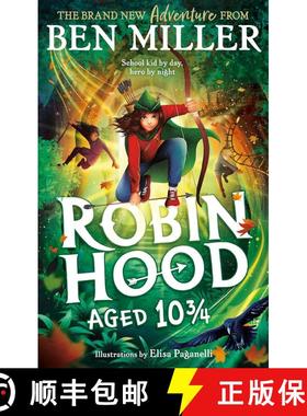 【3-4周达】Robin Hood Aged 10 3/4 : The brand new adventure from the author of smash hit The Day I Fe... [9781398515918]