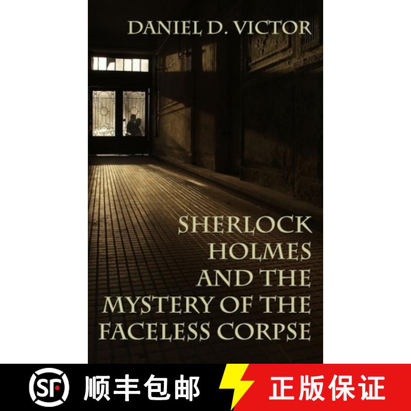 【2-3周达】Sherlock Holmes and the Mystery of The Faceless Corpse [9781804246108]