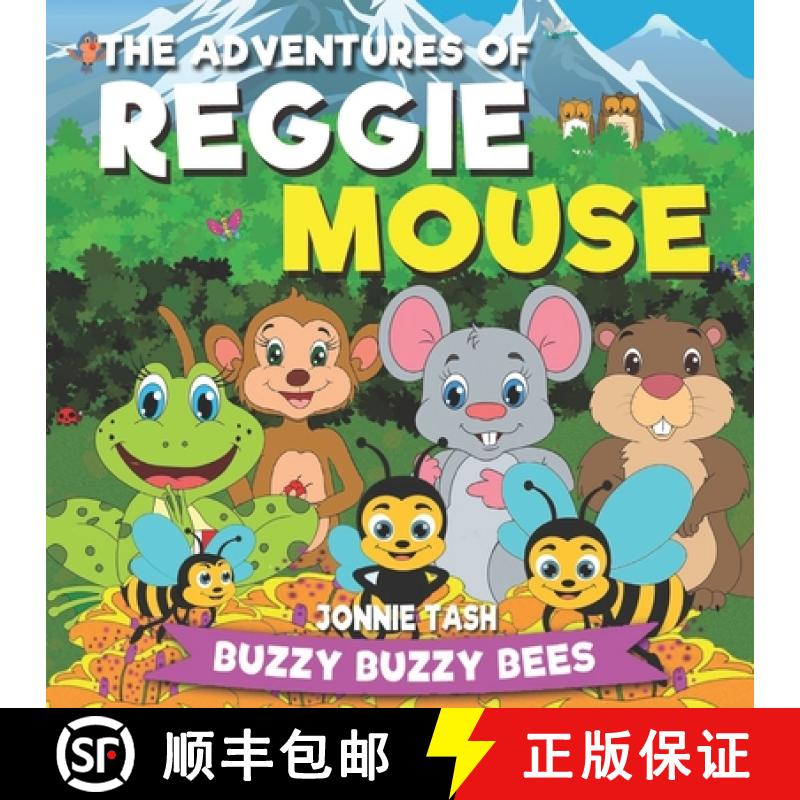 【3-4周达】The Adventures of Reggie Mouse and his Forest Friends: Buzzy Buzzy Bees [9783950500660]