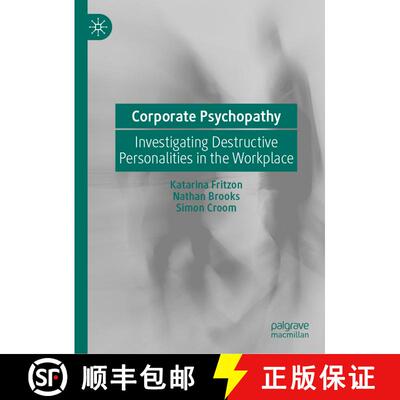 【3-4周达】Corporate Psychopathy : Investigating Destructive Personalities in the Workplace [9783030271879]