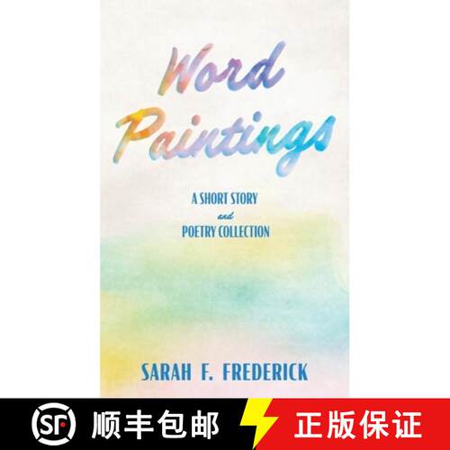 【3-4周达】精装 Word Paintings: A Short Story and Poetry Collection [9798996574018]