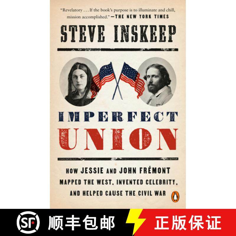 【3-4周达】Imperfect Union: How Jessie and John Frémont Mapped the West, Invented Celebrity, and Hel... [9780735224377]