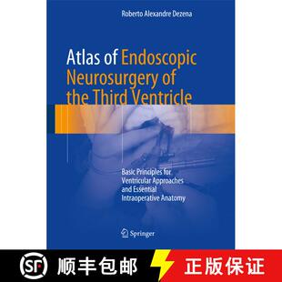 【3-4周达】Atlas of Endoscopic Neurosurgery of the Third Ventricle: Basic Principles for Ventricular ... [9783319500676]