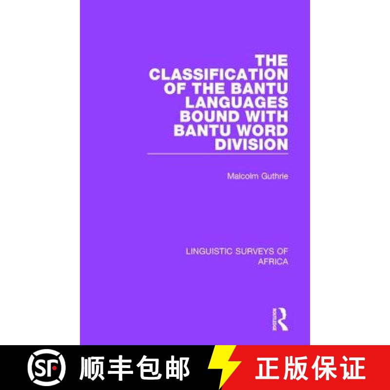 【3-4周达】The Classification of the Bantu Languages Bound with Bantu Word Division [9781138095823]