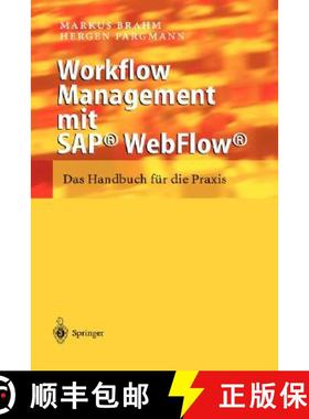 【3-4周达】Workflow Management Mit Sap(r) Webflow(r): Das Handbuch Für Die PRAXIS [9783540439912]