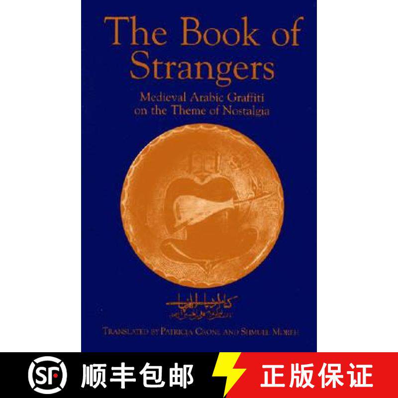预订 The Book of Strangers: Mediaeval Arabic Graffiti on the Theme of Nostalgia [9781558762152]