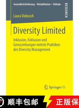【3-4周达】Diversity Limited : Inklusion, Exklusion und Grenzziehungen mittels Praktiken des Diversit... [9783658113636]