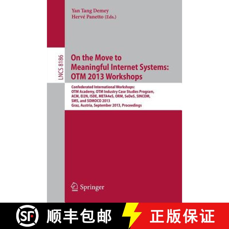 【3-4周达】On the Move to Meaningful Internet Systems: OTM 2013 Workshops: Confederated International... [9783642410321]