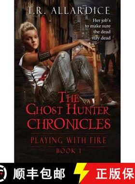 【3-4周达】The Ghost Hunter Chronicles (Pt. 1): Playing with Fire [9781942237075]