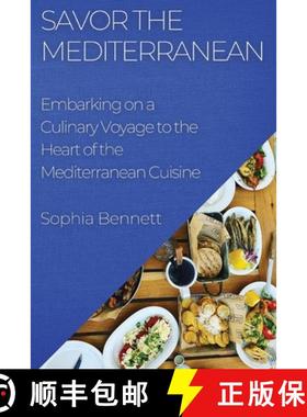 【3-4周达】Savor the Mediterranean: Embarking on a Culinary Voyage to the Heart of the  Mediterranean... [9781835193518]