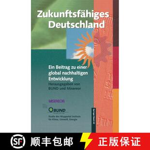 【3-4周达】Zukunftsfähiges Deutschland: Ein Beitrag zu einer global nachhaltigen Entwicklung (4. Auf... [9783764357115]