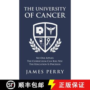 【3-4周达】The University of Cancer: No One Applies - The Curriculum Can Kill You - The Education Is ... [9781734919608]