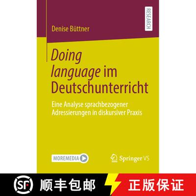 【3-4周达】Doing language im Deutschunterricht : Eine Analyse sprachbezogener Adressierungen in disku... [9783658446390]