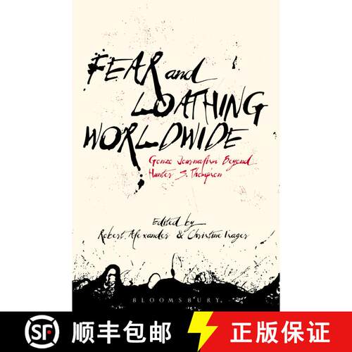【3-4周达】Fear and Loathing Worldwide: Gonzo Journalism Beyond Hunter S. Thompson [9781501361661]