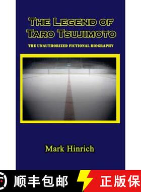 【3-4周达】The Legend of Taro Tsujimoto: The Unauthorized, Fictional Biography [9780997831733]