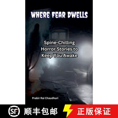 【3-4周达】Where Fear Dwells: Spine-Chilling Horror Stories to Keep You Awake [9798230465393]