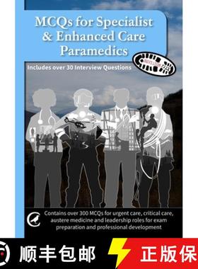 【3-4周达】MCQs for Specialist & Enhanced Care Paramedics: Also includes over 30 interview questions [9781917521086]