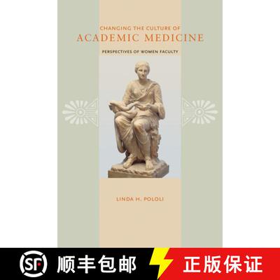 预订 Changing the Culture of Academic Medicine: Perspectives of Women Faculty [9781584655671]