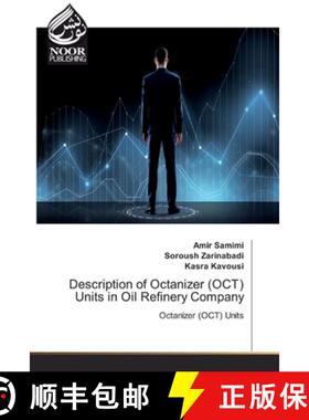 预订 Description of Octanizer (OCT) Units in Oil Refinery Company [9786200070036]