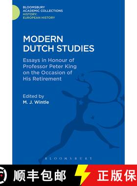 【3-4周达】Modern Dutch Studies: Essays in honour of Professor Peter King on the occasion of his reti... [9781474241458]