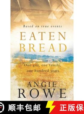 【3-4周达】Eaten Bread: One Gift, One Family, One Hundred Years [9781781994207]
