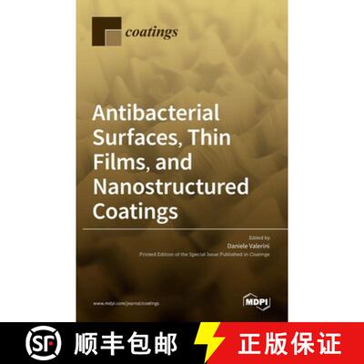 【3-4周达】Antibacterial Surfaces, Thin Films, and Nanostructured Coatings [9783036516325]