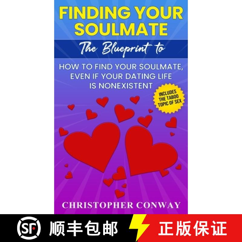【2-3周达】Finding Your Soulmate: The Blueprint to How to Find Your Soulmate, Even if Your Dating Lif... [9781957017013]