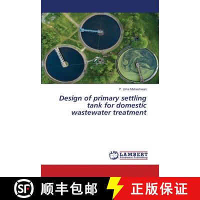 预订 Design of primary settling tank for domestic wastewater treatment [9786205633151]