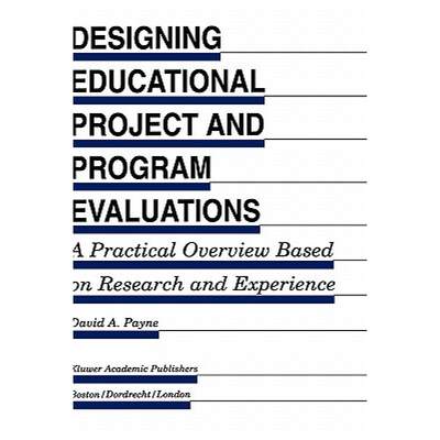 【4周达】Designing Educational Project and Program Evaluations: A Practical Overview Based on Researc... [9780792394266]