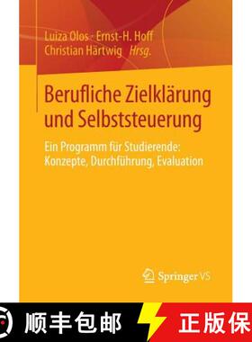 【3-4周达】Berufliche Zielklärung und Selbststeuerung : Ein Programm für Studierende: Konzepte, Dur... [9783658036492]