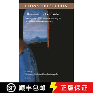 预订 Illuminating Leonardo: A Festschrift for Carlo Pedretti Celebrating His 70 Years of Scholarship ... [9789004287556]