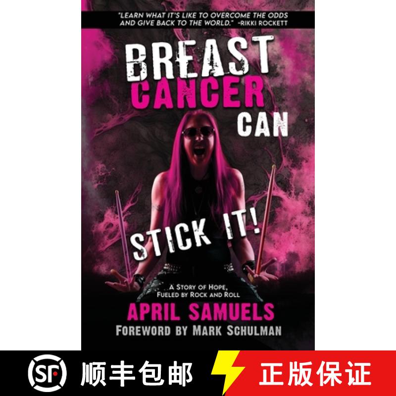 【3-4周达】Breast Cancer Can Stick It!: A Story of Hope, Fueled by Rock and Roll [9781961347021]
